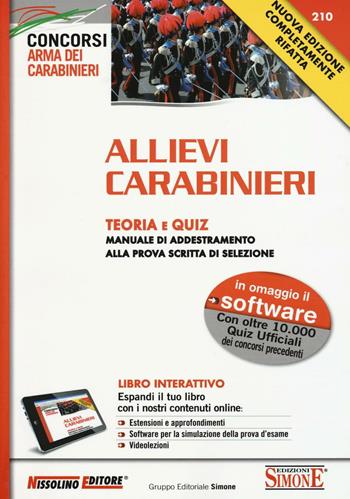 Allievi carabinieri. Teoria e quiz. Manuale di addestramento alla prova scritta di selezione. Con software  - Libro Nissolino 2016 | Libraccio.it