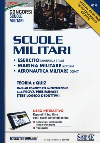 Scuole militari. Esercito, marina, aeronautica. Teoria e quiz  - Libro Nissolino 2016, I concorsi nell'esercito | Libraccio.it