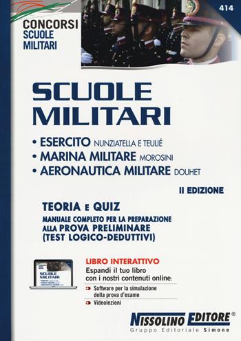 Scuole militari. Esercito, Nunziatella e Teulié, Marina militare, Morosini, Aeronautica militare Douhet. Teoria e quiz. per download e accesso online  - Libro Nissolino 2017, Concorsi per scuole militari | Libraccio.it