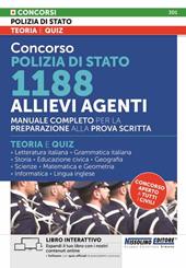 Concorso 1188 allievi agenti Polizia di Stato. Manuale completo per la preparazione alla prova scritta. Teoria e quiz. Con software di simulazione