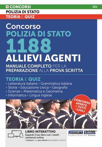 Concorso 1188 allievi agenti Polizia di Stato. Manuale completo per la preparazione alla prova scritta. Teoria e quiz. Con software di simulazione  - Libro Nissolino 2022, Libro concorso | Libraccio.it