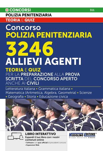 Concorso polizia penitenziaria. 3246 allievi agenti. Teoria e quiz. Libro interattivo. Con espansioni online. Con software con quiz ufficiali di precedenti concorsi  - Libro Nissolino 2025 | Libraccio.it