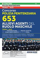 Concorso polizia penitenziaria 653 allievi agenti del ruolo maschile. Teoria e quiz. Libro interattivo. Con espansioni on line. Con software con quiz ufficiali di precedenti concorsi