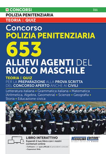 Concorso polizia penitenziaria 653 allievi agenti del ruolo maschile. Teoria e quiz. Libro interattivo. Con espansioni on line. Con software con quiz ufficiali di precedenti concorsi  - Libro Nissolino 2025 | Libraccio.it