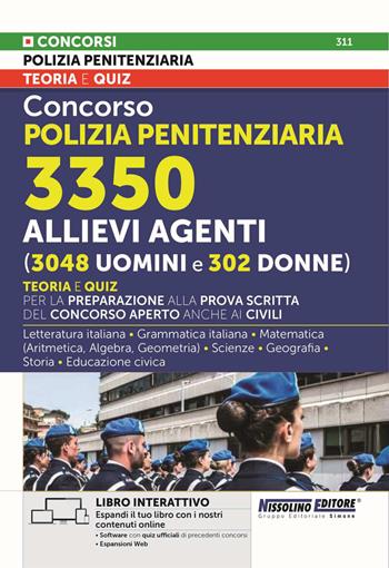Concorso polizia penitenziaria 3350 allievi agenti (3048 uomini e 302 donne). Teoria e quiz per la preparazione alla prova scritta del concorso aperto anche ai civili. Con espansioni web. Con software con quiz ufficiali di precedenti concorsi  - Libro Nissolino 2026 | Libraccio.it