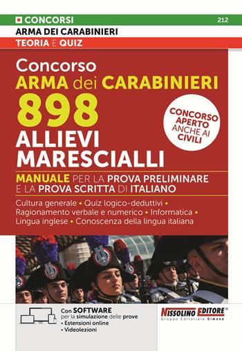 Concorso Arma dei Carabinieri 898 Allievi Marescialli. Manuale per la prova preliminare e della prova scritta di italiano. Con estensioni online. Con software per la simulazione delle prove. Con videolezioni  - Libro Nissolino 2026 | Libraccio.it