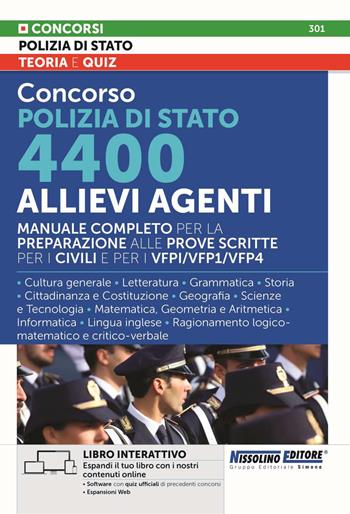 Concorso Polizia di Stato. 4400 allievi agenti. Manuale completo per la preparazione alle prove scritte. Con espansioni Web. Con software con quiz ufficiali di precedenti concorsi  - Libro Nissolino 2026 | Libraccio.it