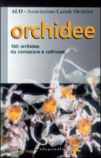 Orchidee  - Libro Edagricole 2010 | Libraccio.it