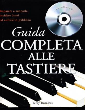 Guida completa alle tastiere. Con CD-ROM - Terry Burrows - Libro Edagricole 2001 | Libraccio.it
