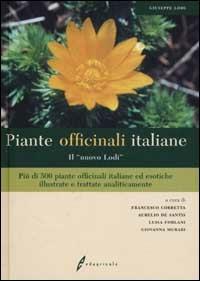 Piante officinali italiane. «Il nuovo Lodi» - Giuseppe Lodi - Libro Edagricole 2010 | Libraccio.it