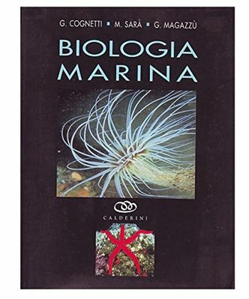 Biologia marina - Giuseppe Cognetti, Michele Sarà, Giuseppe Magazzù - Libro Edagricole 2004 | Libraccio.it