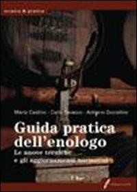 Guida pratica dell'enologo - Mario Castino, Adriano Gozzellino, Carlo Saracco - Libro Edagricole 2010, Tecnica & pratica | Libraccio.it