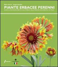 Le piante erbacee perenni. Guida al riconoscimento e all'impiego delleperenni ornamentali in Italia - Mario Ferrari, Angelo Azzalini - Libro Edagricole 2010 | Libraccio.it