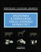 Anatomia e fisiologia degli animali domestici - Ruggero Bortolami, Emilio Callegari, Viscardo Beghelli - Libro Edagricole 2004 | Libraccio.it