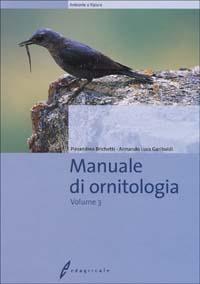 Manuale di ornitologia. Vol. 3 - Pierandrea Brichetti, Armando Gariboldi - Libro Edagricole 2002 | Libraccio.it