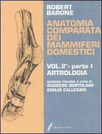 Anatomia comparata dei mammiferi domestici. Vol. 2/1: Artrologia - Robert Barone - Libro Edagricole 2010 | Libraccio.it