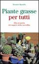 Piante grasse per tutti. Alla scoperta dei segreti della cactofilia - Giovanni Quarella - Libro Edagricole 2010 | Libraccio.it
