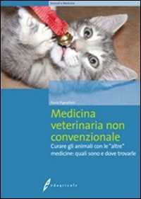 Image of Medicina veterinaria non convenzionale. Curare gli animali con le...