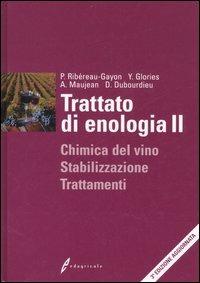 Trattato di enologia. Vol. 2: Chimica del vino, stabilizzazione e trattamenti - Pascal Ribéreau-Gayon, Yves Glories, Alain Maujean - Libro Edagricole 2010 | Libraccio.it