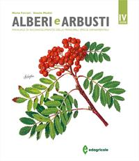 Alberi e arbusti. Manuale di riconoscimento delle principali specie ornamentali. Ediz. illustrata - Mario Ferrari, Danilo Medici - Libro Edagricole 2008 | Libraccio.it