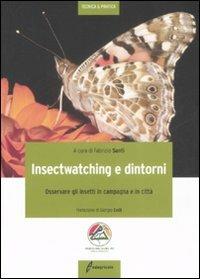 Insectwatching. Osservare gli insetti in campagna e in città. Ediz. illustrata  - Libro Edagricole 2010 | Libraccio.it