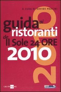 Guida ai ristoranti de Il Sole 24 Ore 2010  - Libro Edagricole 2010 | Libraccio.it