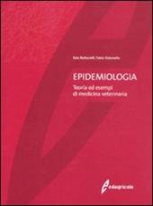 Epidemiologia. Teoria ed esempi di medicina veterinaria