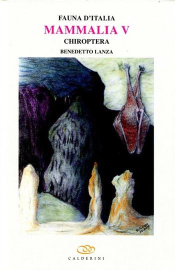Mammalia V. Chiroptera - Benedetto Lanza - Libro Edagricole 2012, Fauna d'Italia | Libraccio.it