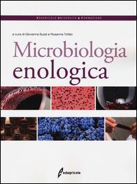 Microbiologia enologica - ROSANNA TOFALO - Libro Edagricole 2014, Università & formazione | Libraccio.it