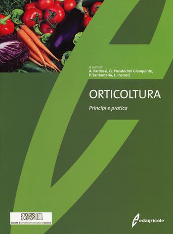 Orticoltura. Principi e pratica  - Libro Edagricole 2018, Università & formazione | Libraccio.it