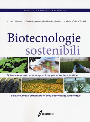 Biotecnologie sostenibili  - Libro Edagricole 2018, Università & formazione | Libraccio.it