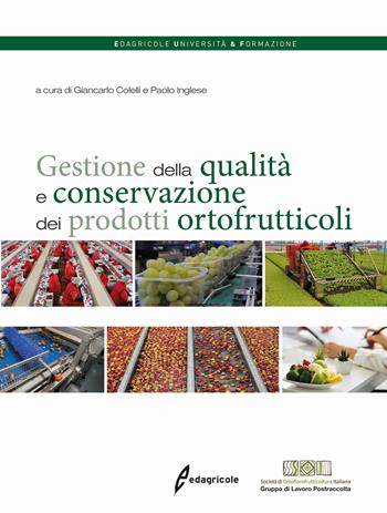 Gestione della qualità e conservazione dei prodotti ortofrutticoli - P. Inglese - Libro Edagricole 2020, Università & formazione | Libraccio.it