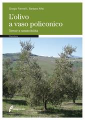 L'olivo a vaso policonico. Terroir e sostenibilità