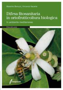 Image of Difesa fitosanitaria in ortofrutticoltura biologica. In ambiente ...