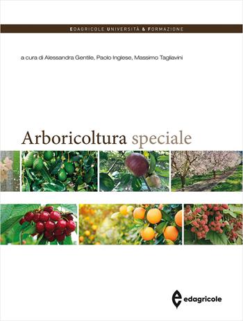 Arboricoltura speciale  - Libro Edagricole 2022, Università & formazione | Libraccio.it