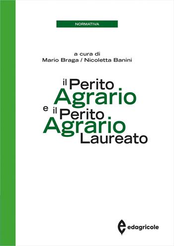 Il perito agrario e il perito agrario laureato  - Libro Edagricole 2024, Azienda Agroalimentare | Libraccio.it
