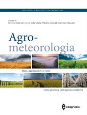 Agrometeorologia. Basi, applicazioni e ruolo nella gestione dell'agroecosistema