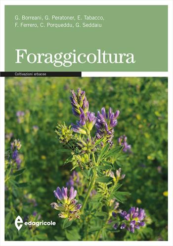 Foraggicoltura - Giorgio Borreani, Giovanni Peratoner, Ernesto Tabacco - Libro Edagricole 2025, Manuali professionali | Libraccio.it