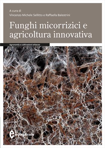Funghi micorrizici e agricoltura innovativa  - Libro Edagricole 2025, Manuali professionali | Libraccio.it