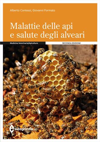Malattie delle api e salute degli alveari - Alberto Contessi, Giovanni Formato - Libro Edagricole 2026, Manuali professionali | Libraccio.it