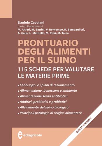 Prontuario degli alimenti per il suino - Daniele Cevolani - Libro Edagricole 2025 | Libraccio.it