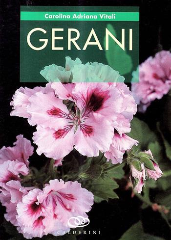 Gerani - Carolina A. Vitali - Libro Edagricole 2010 | Libraccio.it