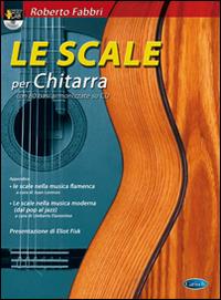 Le scale per chitarra. Con CD Audio - Roberto Fabbri - Libro Carisch 2015 | Libraccio.it