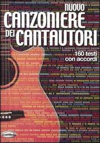 Nuovo canzoniere dei cantautori. 160 testi con accordi  - Libro Carisch 2010 | Libraccio.it