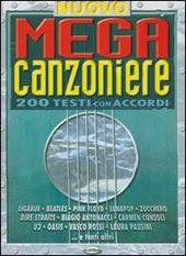 Nuovo mega canzoniere. 200 testi con accordi