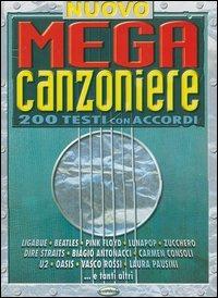 Nuovo mega canzoniere. 200 testi con accordi  - Libro Carisch 2010 | Libraccio.it