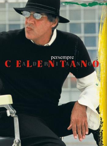 Per sempre - Adriano Celentano - Libro Carisch 2018 | Libraccio.it