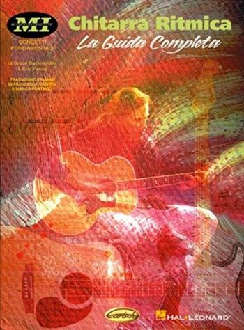 Chitarra ritmica. La guida completa (spartiti musicali) - Bruce Buckingham - Libro Carisch 2016 | Libraccio.it