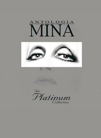 Mina. Antologia, Platinum Collection (spartiti musicali)  - Libro Carisch 2018 | Libraccio.it