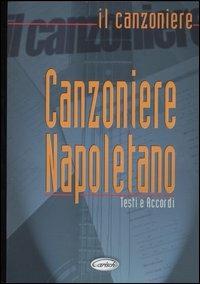 Canzoniere Napoletano. Testi e accordi  - Libro Carisch 2005 | Libraccio.it